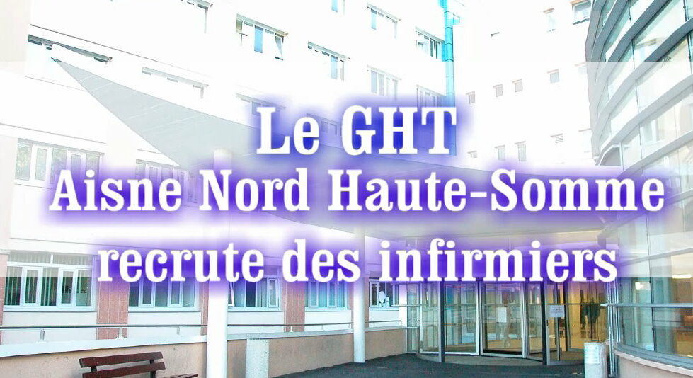 Le GHT Aisne Nord Haute-Somme recrute !